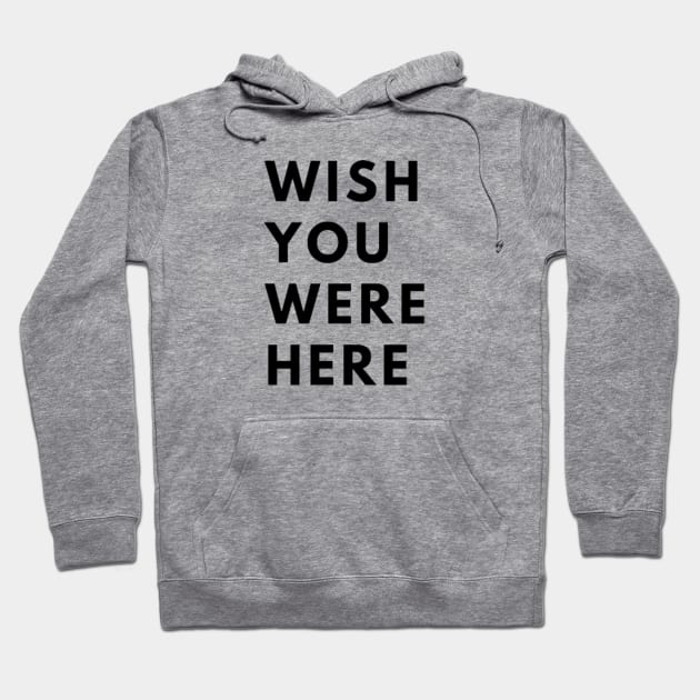 Wish You Were Here TShirt Hoodie by Magnus28